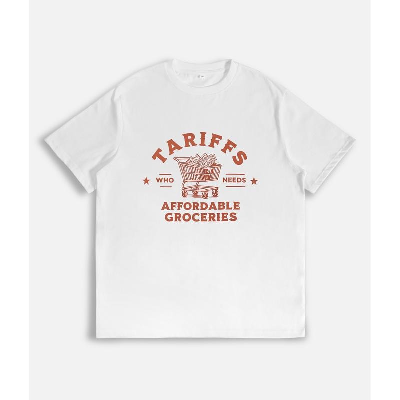Tariffs Who Needs Affordable Groceries Statement - Adult & Kids T-Shirts, Sweatshirts & Hoodies apparel design preview 1