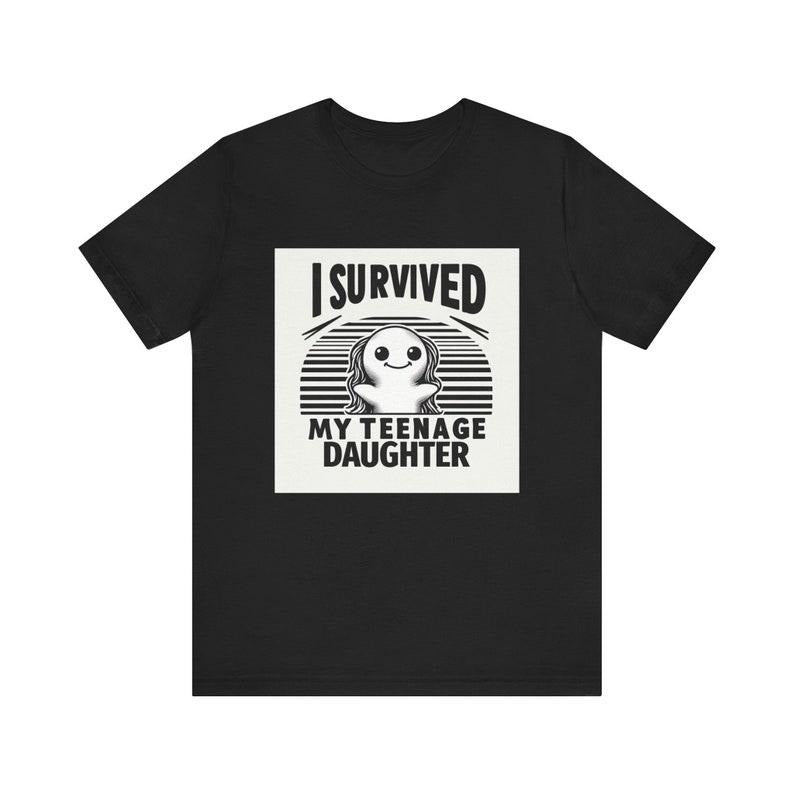 Teenage Daughter Survivor Dad Funny Husband - Adult & Kids T-Shirts, Sweatshirts & Hoodies apparel design preview 1