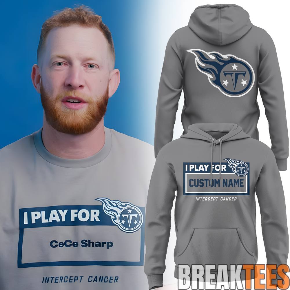 Tennessee Titans "I PLAY FOR" Custom Intercept Cancer - Adult & Kids T-Shirts, Sweatshirts & Hoodies apparel design preview 1