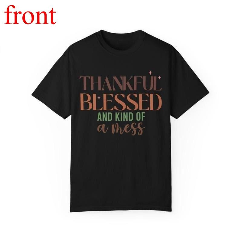 Thankful Blessed Kind Mess Fall Autumn Casual - Adult & Kids T-Shirts, Sweatshirts & Hoodies apparel design preview 1