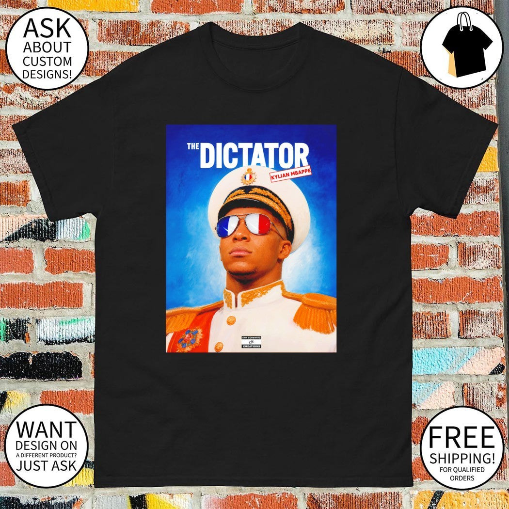 The Dictator Kylian Mbappe France Sam Schwartz - Adult & Kids T-Shirts, Sweatshirts & Hoodies apparel design preview 1