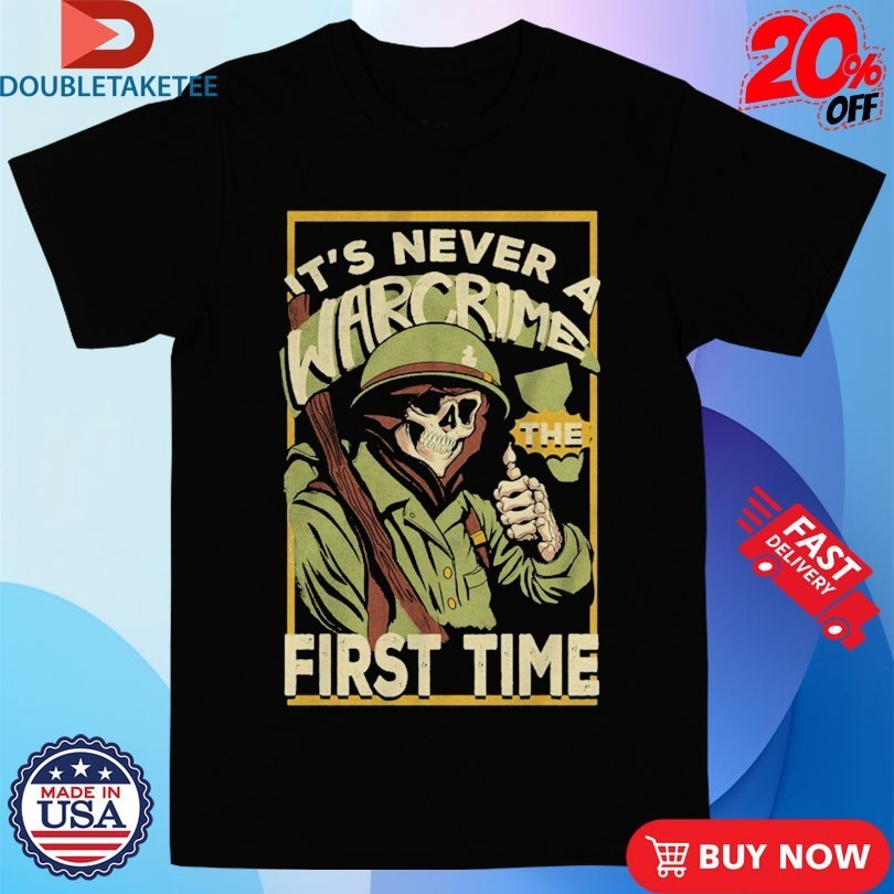 The Fat Electrician It's Never A War Crime First Time - Adult & Kids T-Shirts, Sweatshirts & Hoodies apparel design preview 1