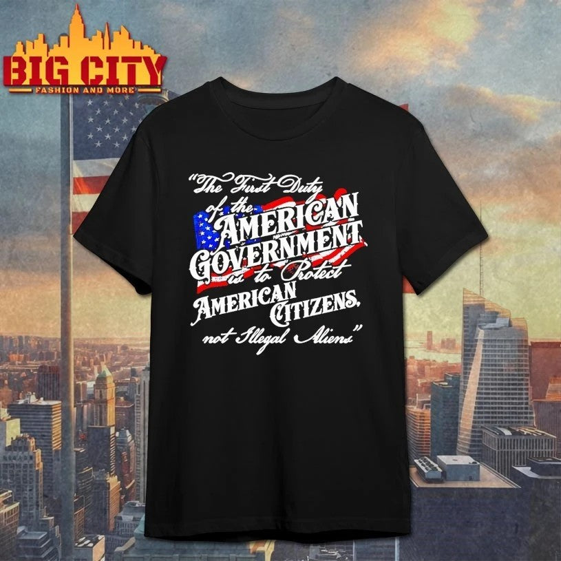 The First Duty Of American Government Is To Protect - Adult & Kids T-Shirts, Sweatshirts & Hoodies apparel design preview 1