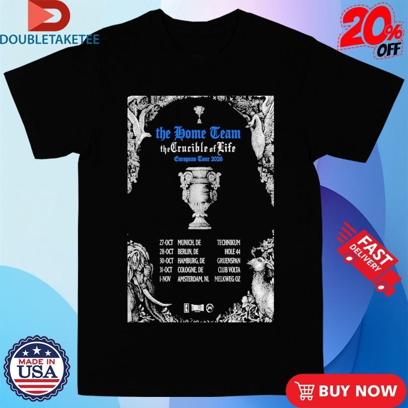 The Home Team Crucible Of Life Europe Tour 2026 - Adult & Kids T-Shirts, Sweatshirts & Hoodies apparel design preview 1