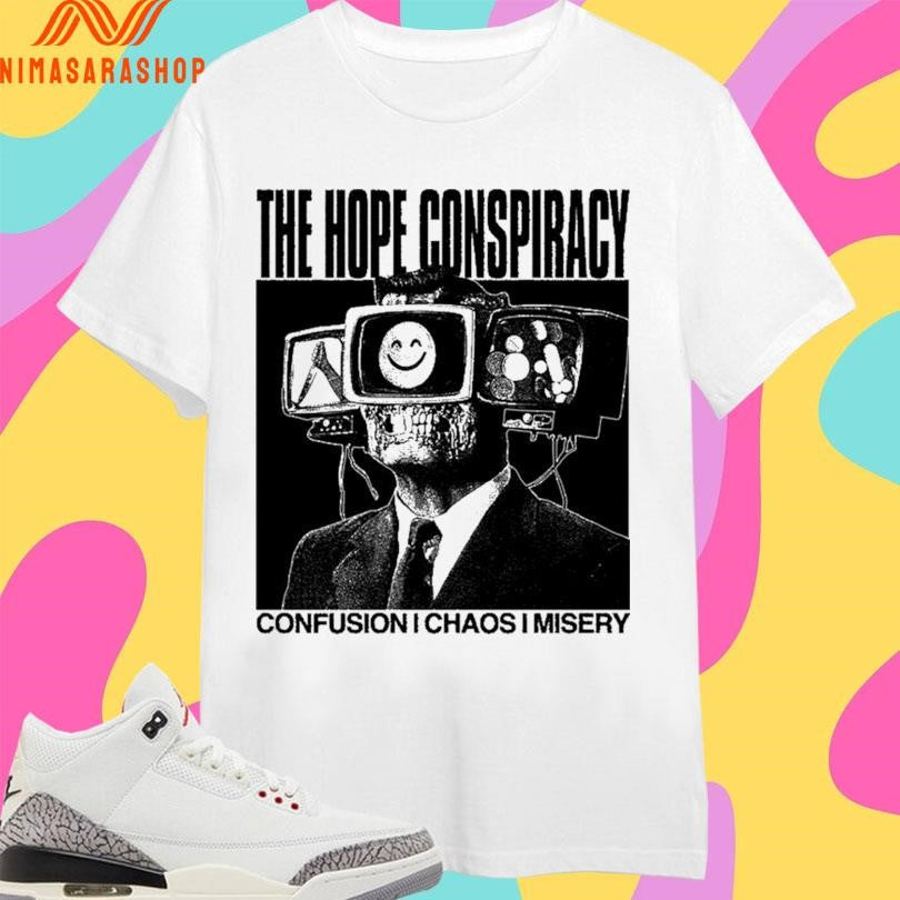 The Hope Conspiracy Confusion Chaos Misery - Adult & Kids T-Shirts, Sweatshirts & Hoodies apparel design preview 1