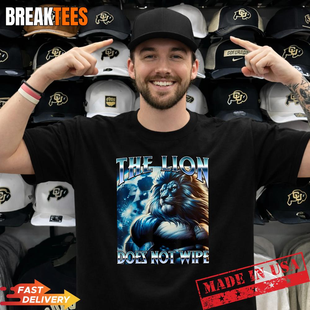 The Lion Does NOT Wipe Meme Funny Cringe Unhinged - Adult & Kids T-Shirts, Sweatshirts & Hoodies apparel design preview 1