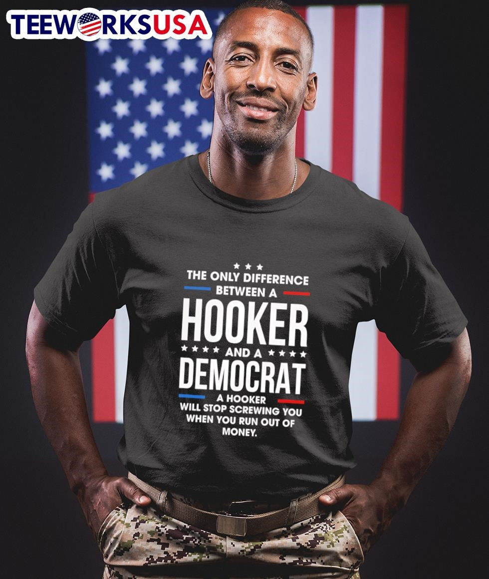 The Only Difference Between A Hooker And Democrat - Adult & Kids T-Shirts, Sweatshirts & Hoodies apparel design preview 1