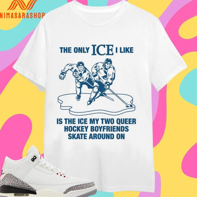 The Only Ice I Like Is My Two Queer Hockey Boyfriends - Adult & Kids T-Shirts, Sweatshirts & Hoodies apparel design preview 1