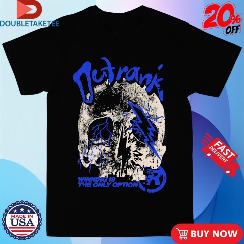 The Only Option Winning Is Outrank - Adult & Kids T-Shirts, Sweatshirts & Hoodies apparel design preview 1