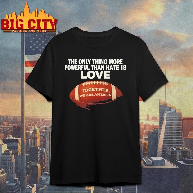 The Only Thing More Powerful Than Hate is Love - Adult & Kids T-Shirts, Sweatshirts & Hoodies apparel design preview 1