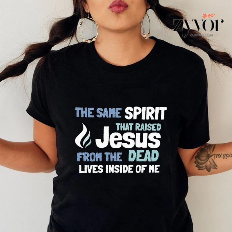 Same Spirit That Raised Jesus Dead Lives Inside Me - Adult & Kids T-Shirts, Sweatshirts & Hoodies apparel design preview 1