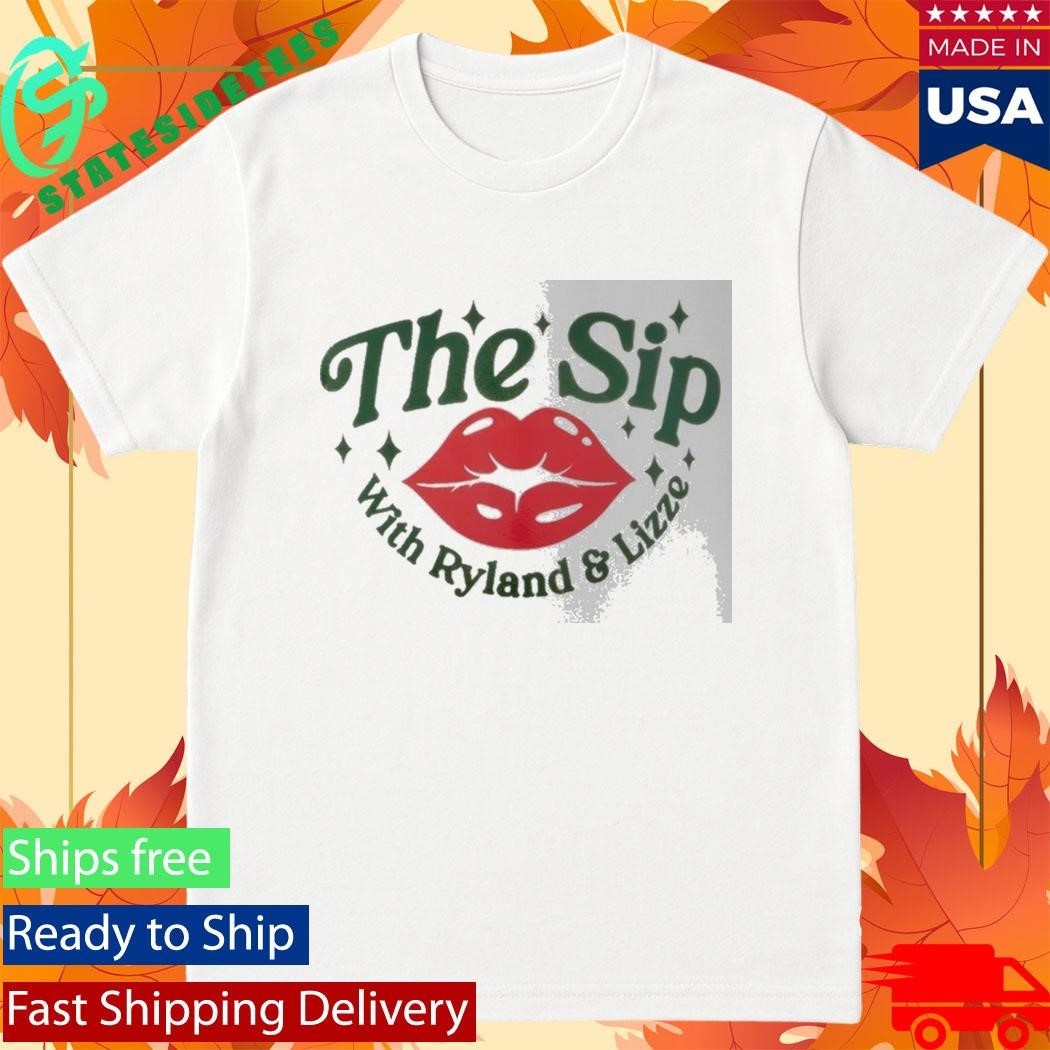 The Sip With Ryland And Lizze - Adult & Kids T-Shirts, Sweatshirts & Hoodies apparel design preview 1