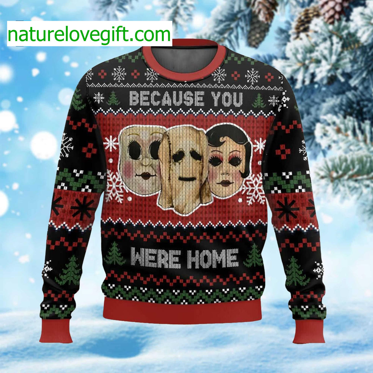 The Strangers Because You Were Home Ugly Christmas Sweater - Holiday Gift product image