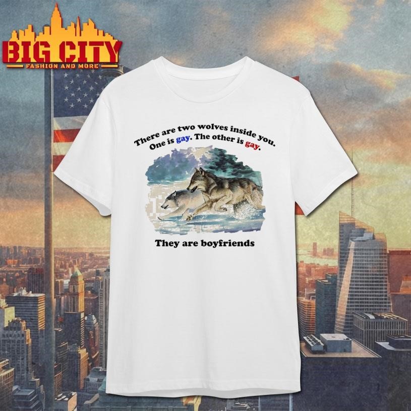 There Are Two Wolves Inside You. One Is Gay. The - Adult & Kids T-Shirts, Sweatshirts & Hoodies apparel design preview 1
