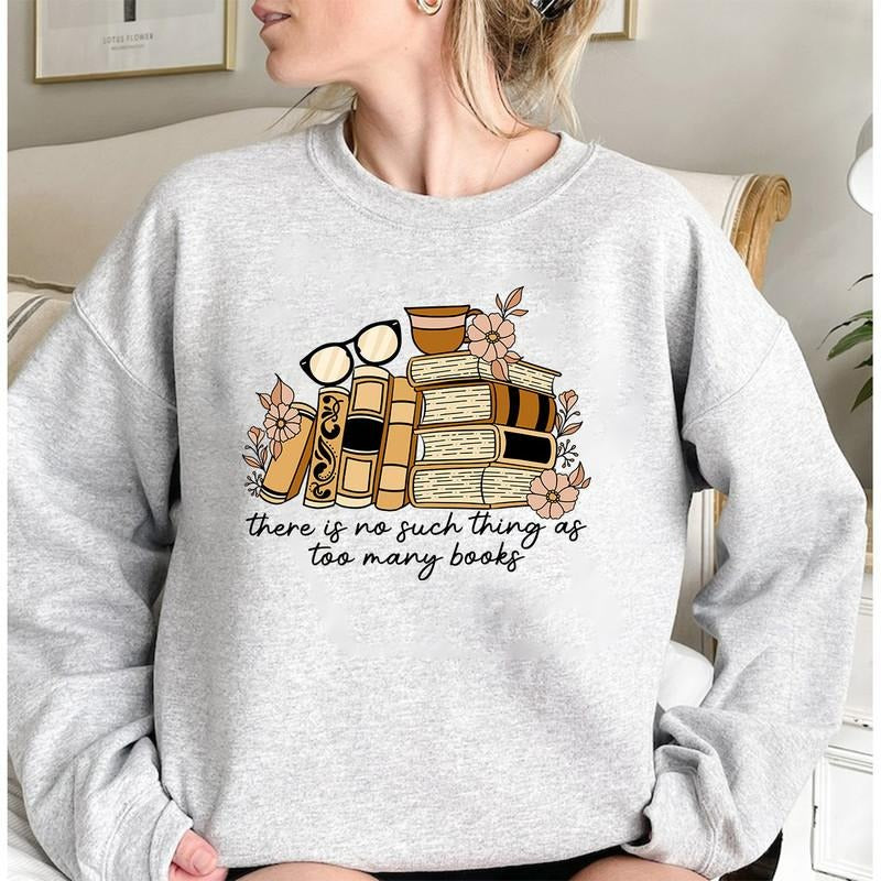 There Is No Such Thing As Too Many Books Personal - Adult & Kids T-Shirts, Sweatshirts & Hoodies apparel design preview 1