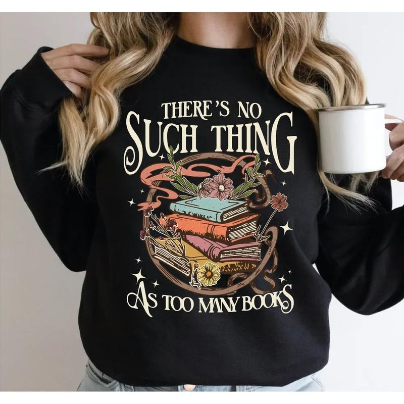 There Is No Such Thing As Too Many Books Librarian - Adult & Kids T-Shirts, Sweatshirts & Hoodies apparel design preview 1