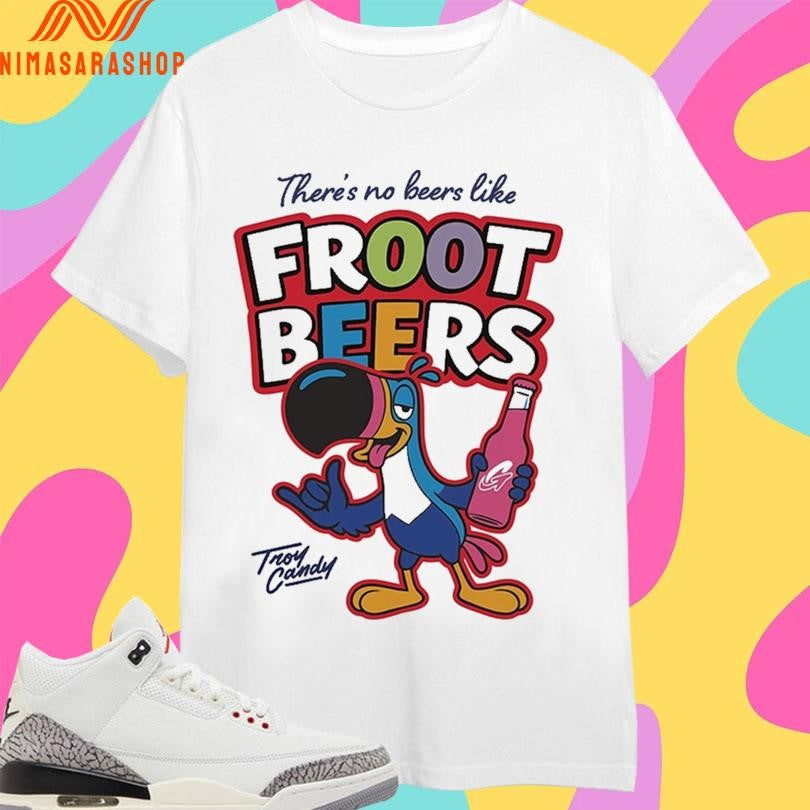 There’s No Beers Like Froot Troy Candy - Adult & Kids T-Shirts, Sweatshirts & Hoodies apparel design preview 1