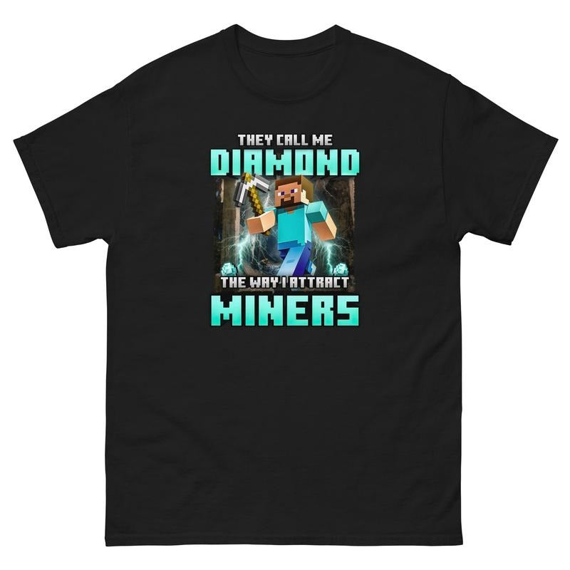 They Call Me Diamond Way I Attract Miners Game Funny - Adult & Kids T-Shirts, Sweatshirts & Hoodies apparel design preview 1
