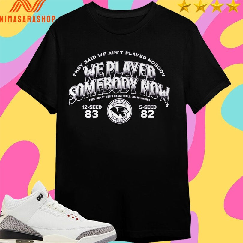 They Said We Ain’t Played Nobody Somebody Now - Adult & Kids T-Shirts, Sweatshirts & Hoodies apparel design preview 1