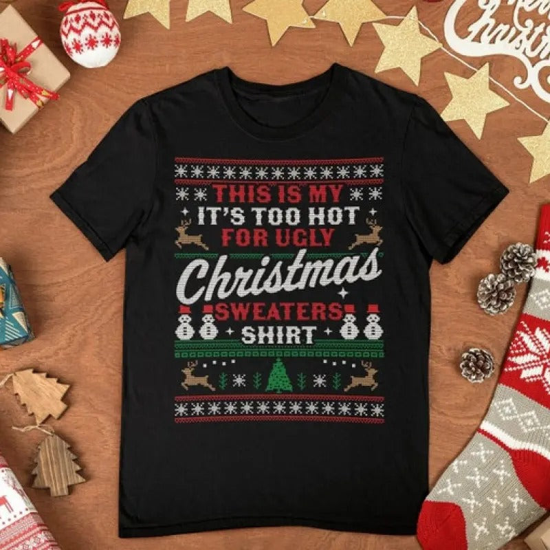 This Is My 'S Too Hot Ugly Xmas Party - Adult & Kids T-Shirts, Sweatshirts & Hoodies apparel design preview 1