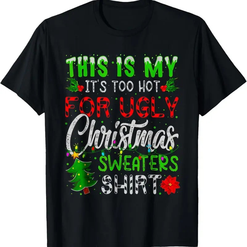 This Is My 'S Too Hot Ugly - Adult & Kids T-Shirts, Sweatshirts & Hoodies apparel design preview 1