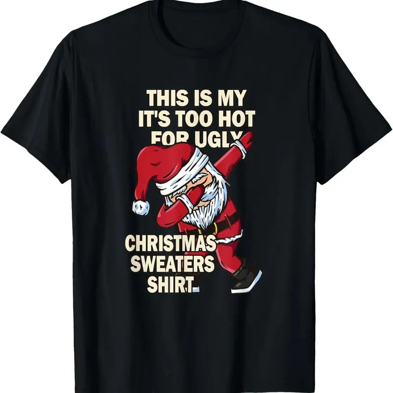 This Is My 'S Too Hot Ugly T Shirtstyle{N002}2 - Adult & Kids T-Shirts, Sweatshirts & Hoodies apparel design preview 1