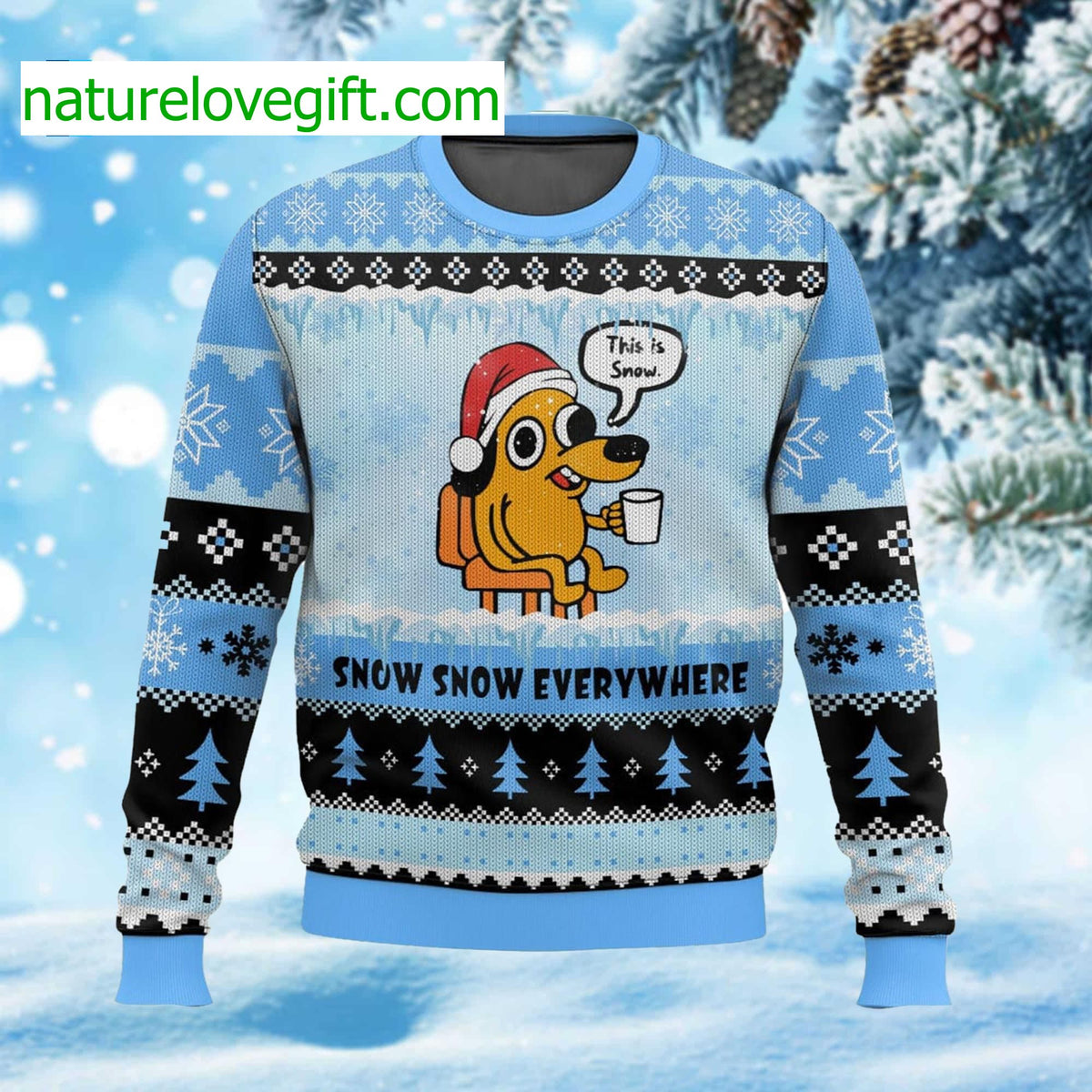 This Is Snow Snow Snow Everywhere Ugly Christmas Sweater - Holiday Gift product image