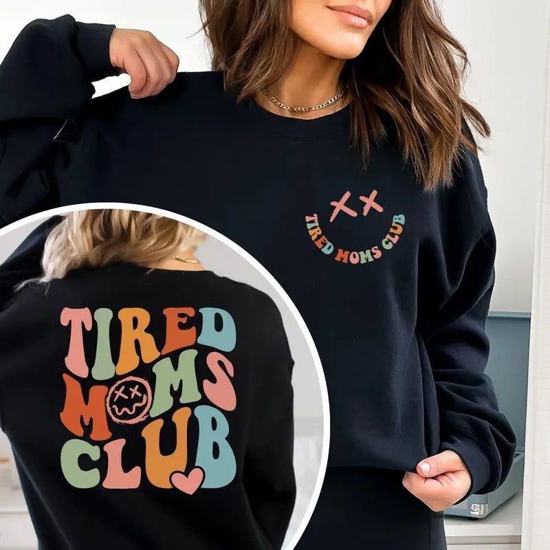 Tired Moms Club Sarcastic Mama Cool Mom Funny New Her - Adult & Kids T-Shirts, Sweatshirts & Hoodies apparel design preview 1