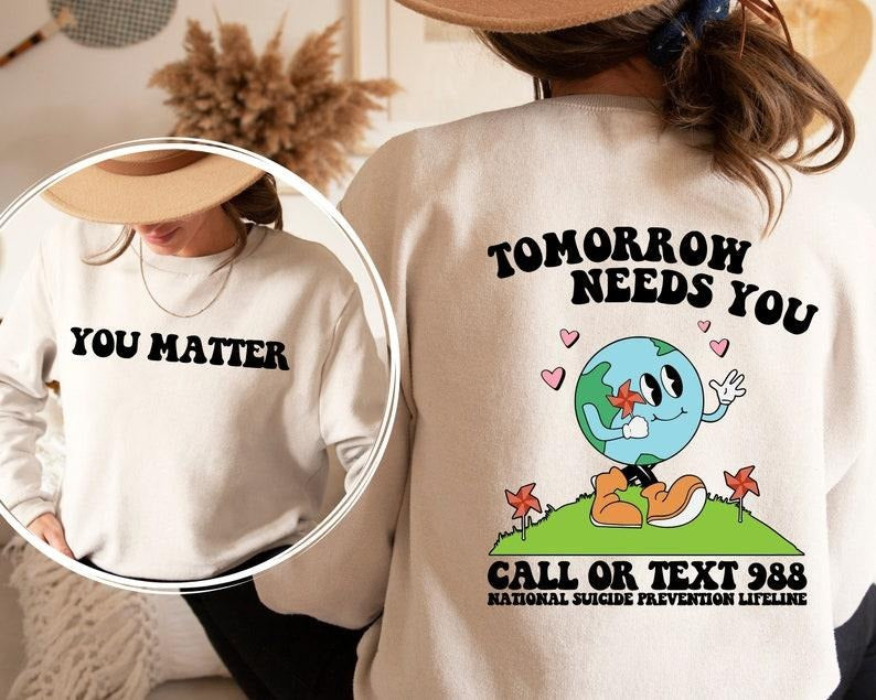 Tomorrow Needs You Mental Health HoodieMental - Adult & Kids T-Shirts, Sweatshirts & Hoodies apparel design preview 1