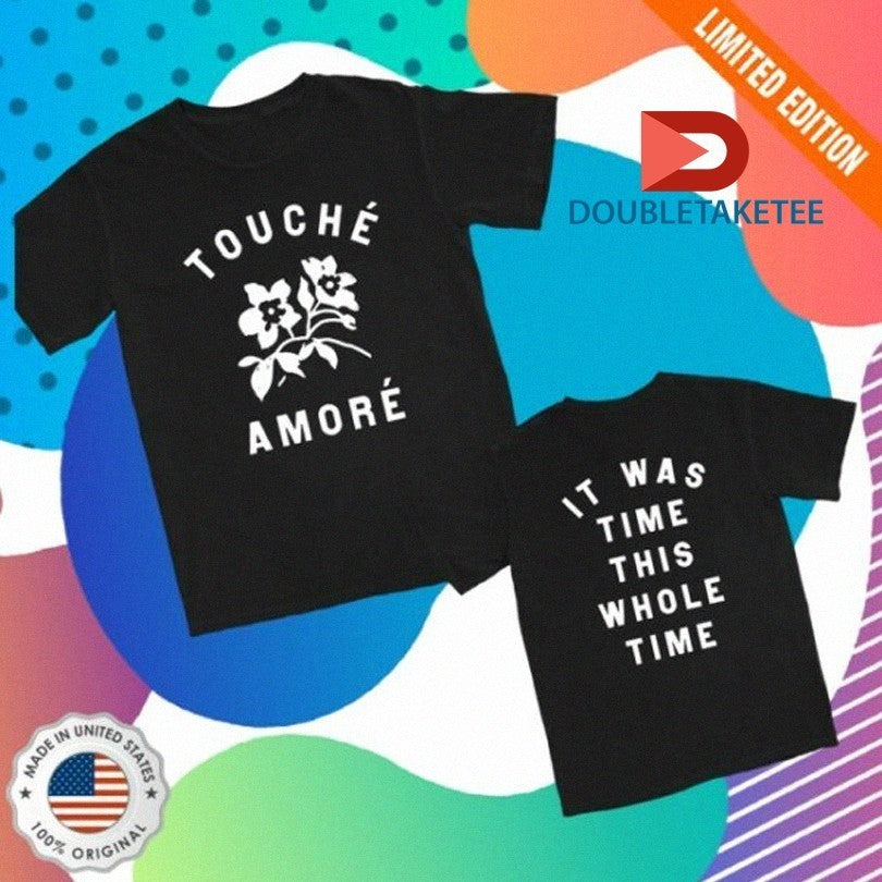 Touche Amore It Was Time This Whole - Adult & Kids T-Shirts, Sweatshirts & Hoodies apparel design preview 1