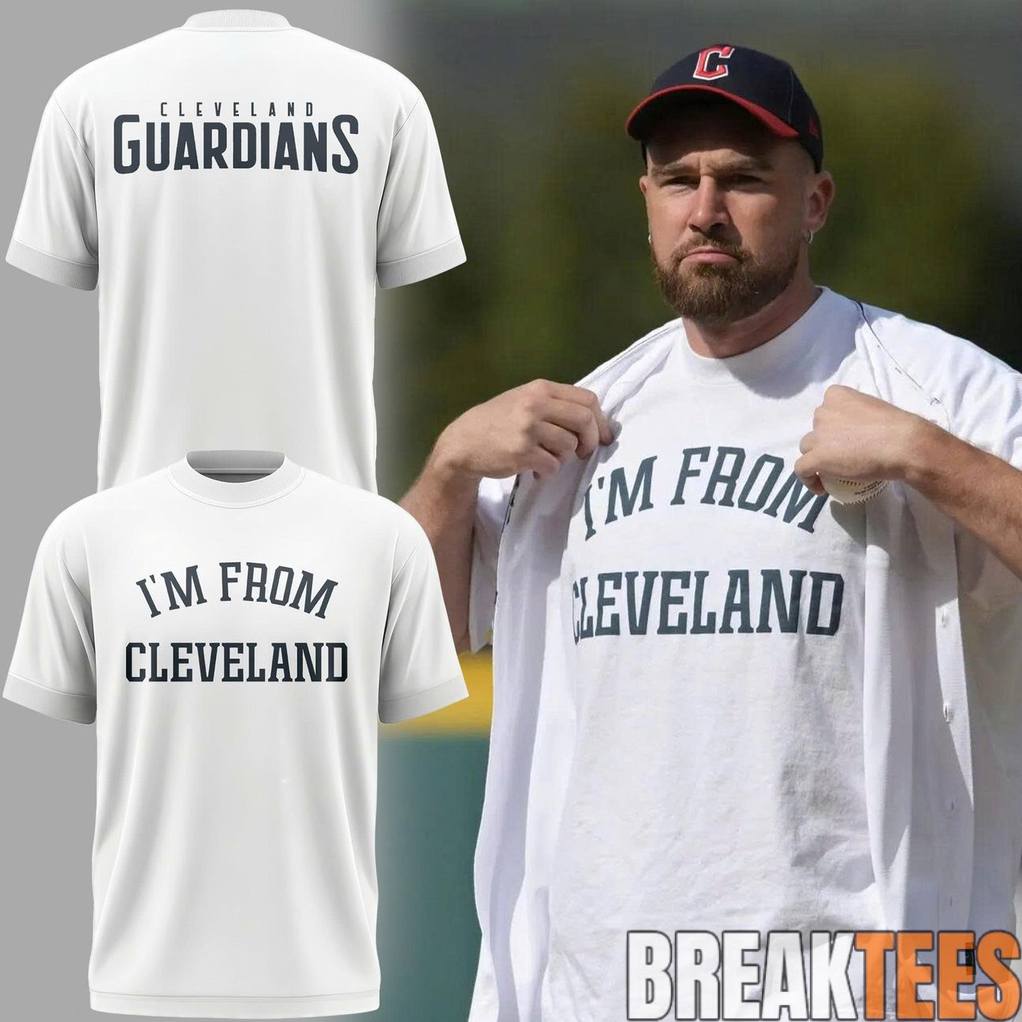 Travis Kelce Cleveland Guardians 'I'm From - Adult & Kids T-Shirts, Sweatshirts & Hoodies apparel design preview 1