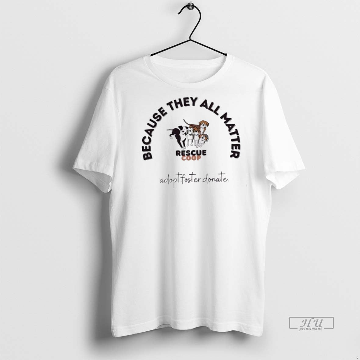 Trending Because They All Matter Rescue Coop Graphic - Adult & Kids T-Shirts, Sweatshirts & Hoodies apparel design preview 1