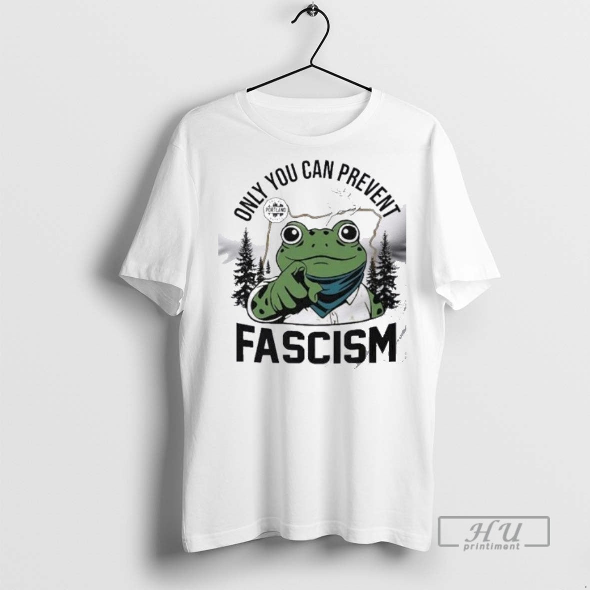 Trending Only You Can Prevent Fascism Portland Frog - Adult & Kids T-Shirts, Sweatshirts & Hoodies apparel design preview 1