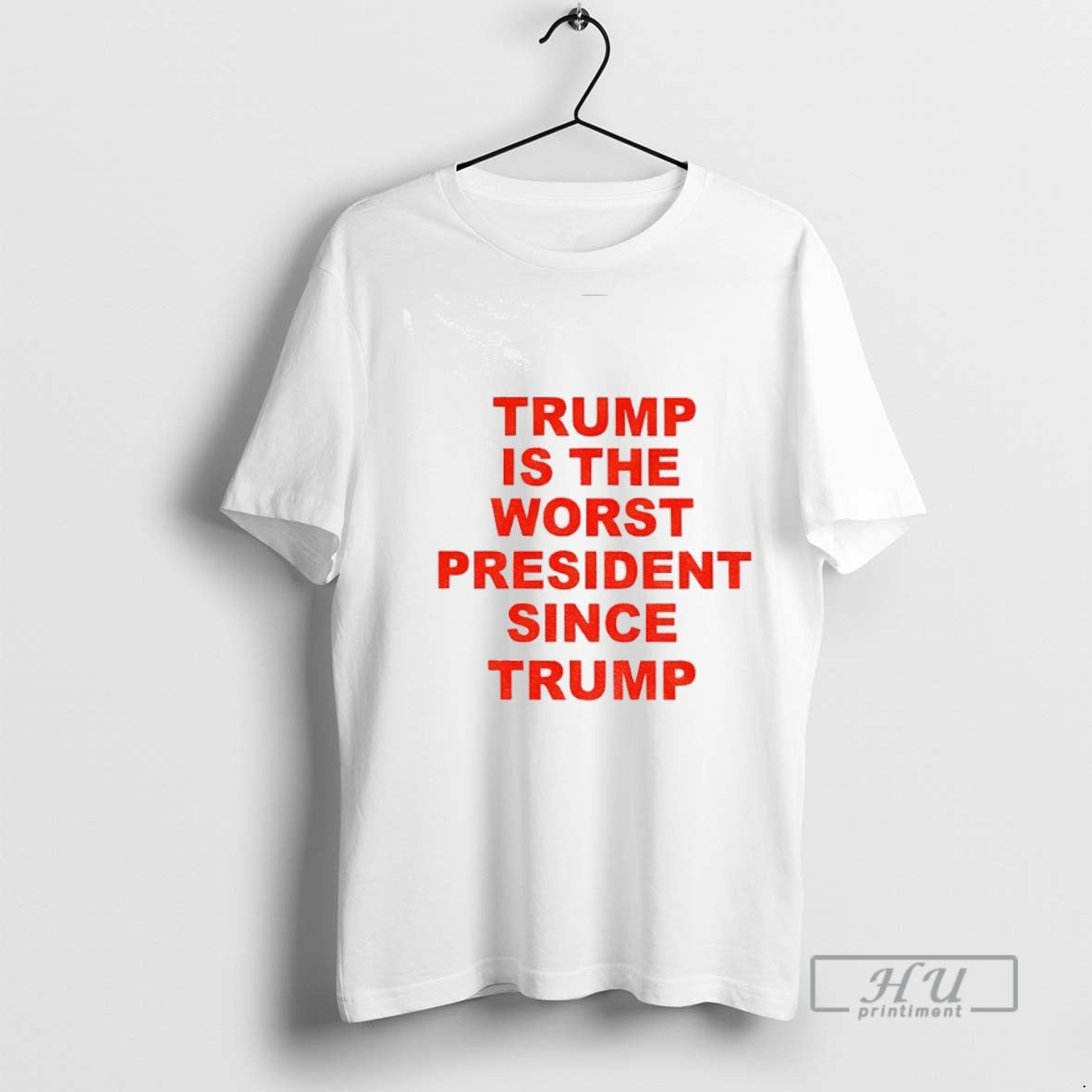 Trending Trump Is The Worst President Since Political - Adult & Kids T-Shirts, Sweatshirts & Hoodies apparel design preview 1