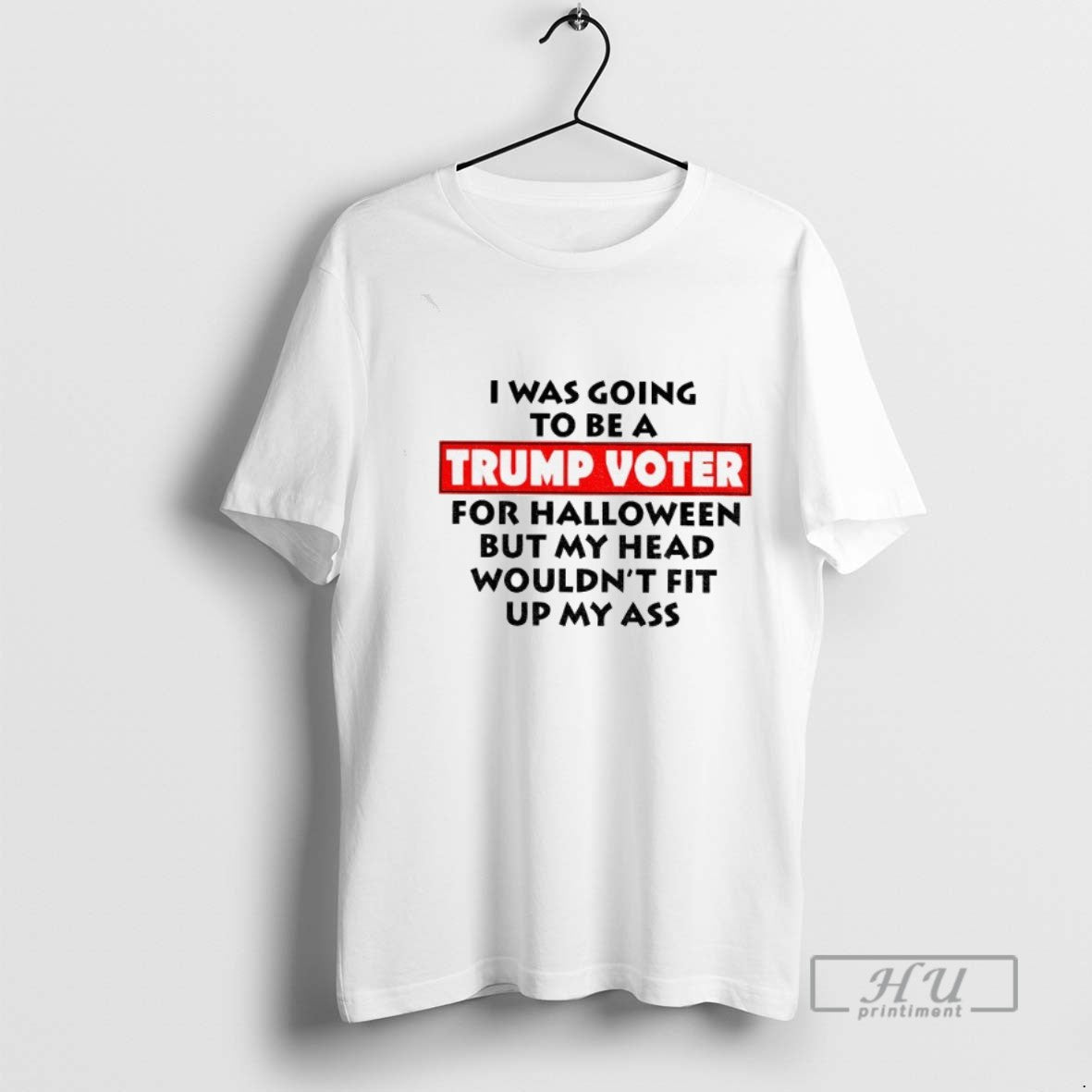 Trending Trump Voter I Was Going To Be A For - Adult & Kids T-Shirts, Sweatshirts & Hoodies apparel design preview 1