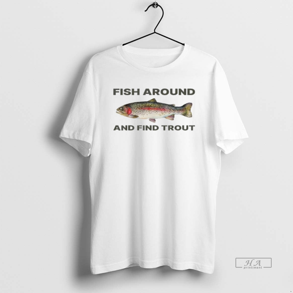 Trendy Fish Around And Find Trout Funny - Adult & Kids T-Shirts, Sweatshirts & Hoodies apparel design preview 1