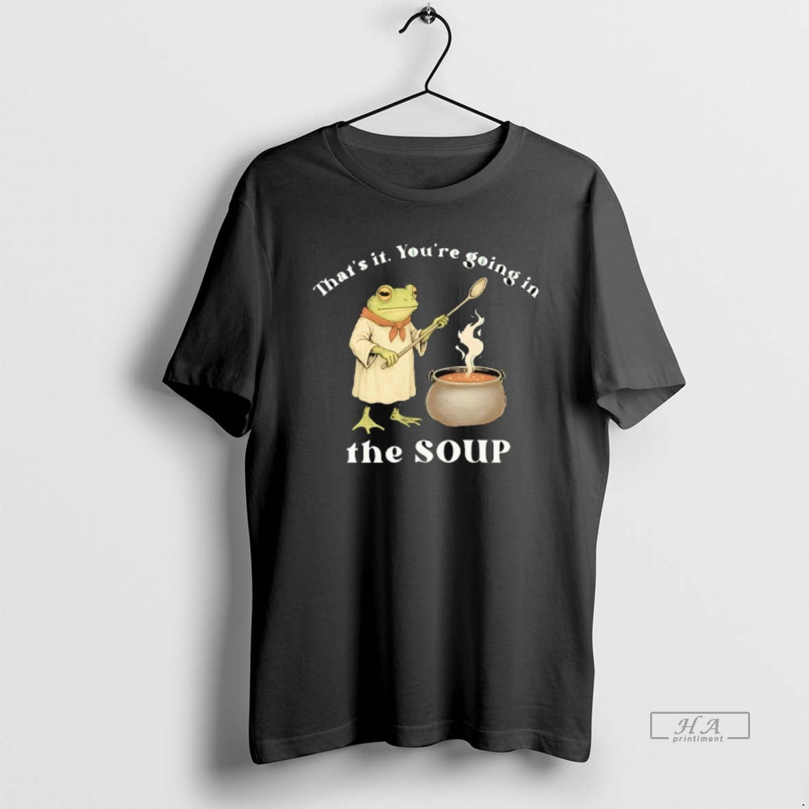 Trendy Frog Thats It Youre Going In The Soup - Adult & Kids T-Shirts, Sweatshirts & Hoodies apparel design preview 1