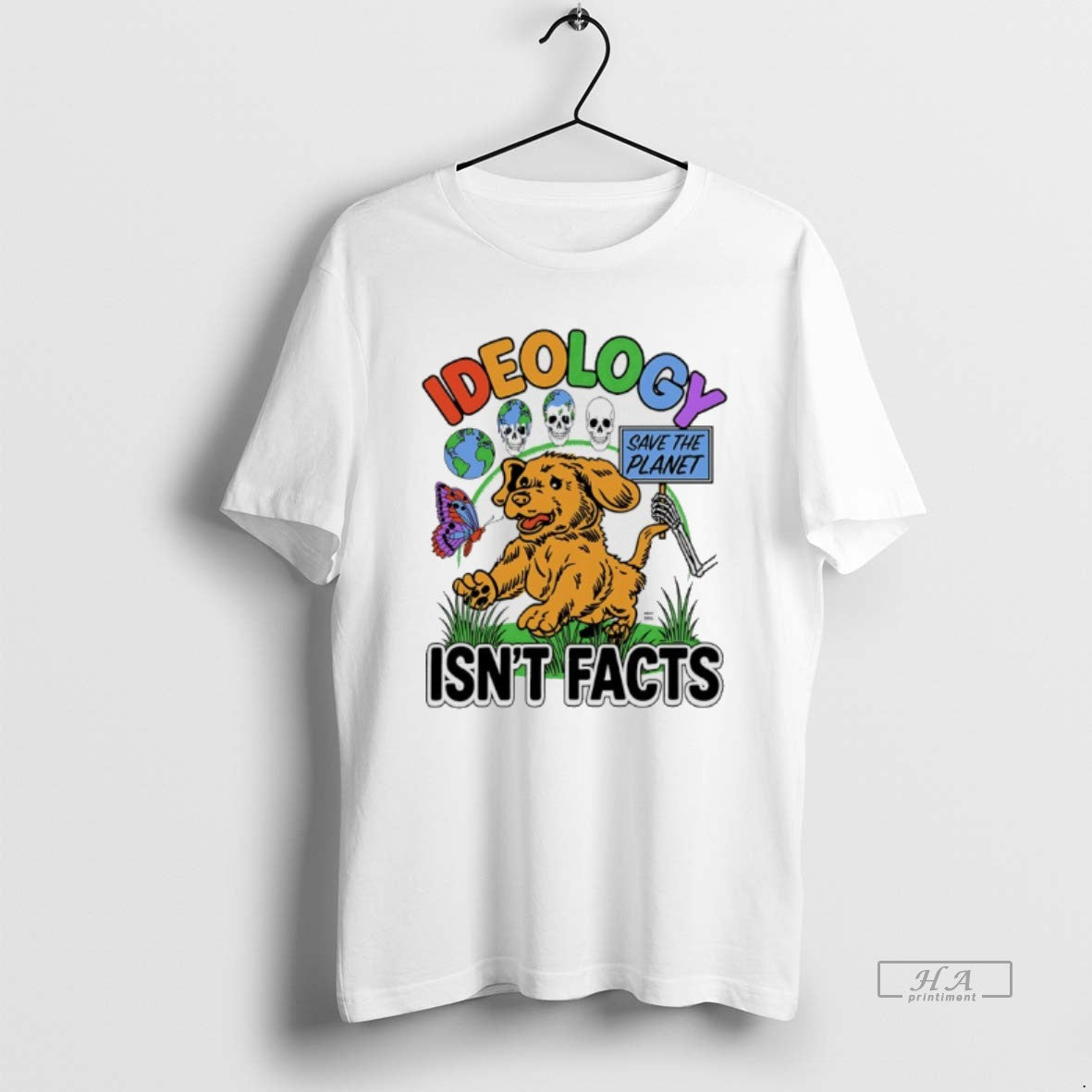 Trendy Ideology Save The Planet Isnt Facts - Adult & Kids T-Shirts, Sweatshirts & Hoodies apparel design preview 1
