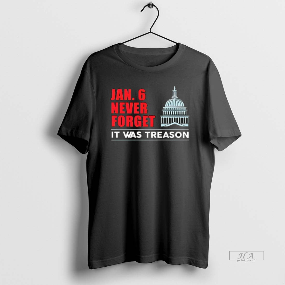 Trendy Jan 6 Never Forget It Was Treason Ceramic And - Adult & Kids T-Shirts, Sweatshirts & Hoodies apparel design preview 1