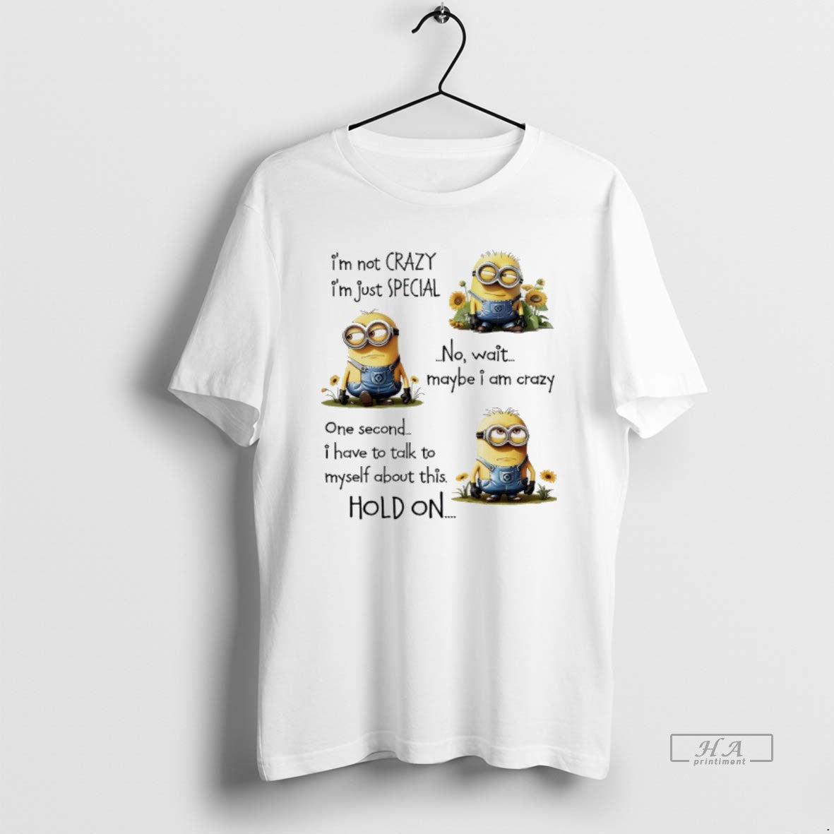 Trendy Minions Sunflower Im Not Crazy Just Special No - Adult & Kids T-Shirts, Sweatshirts & Hoodies apparel design preview 1