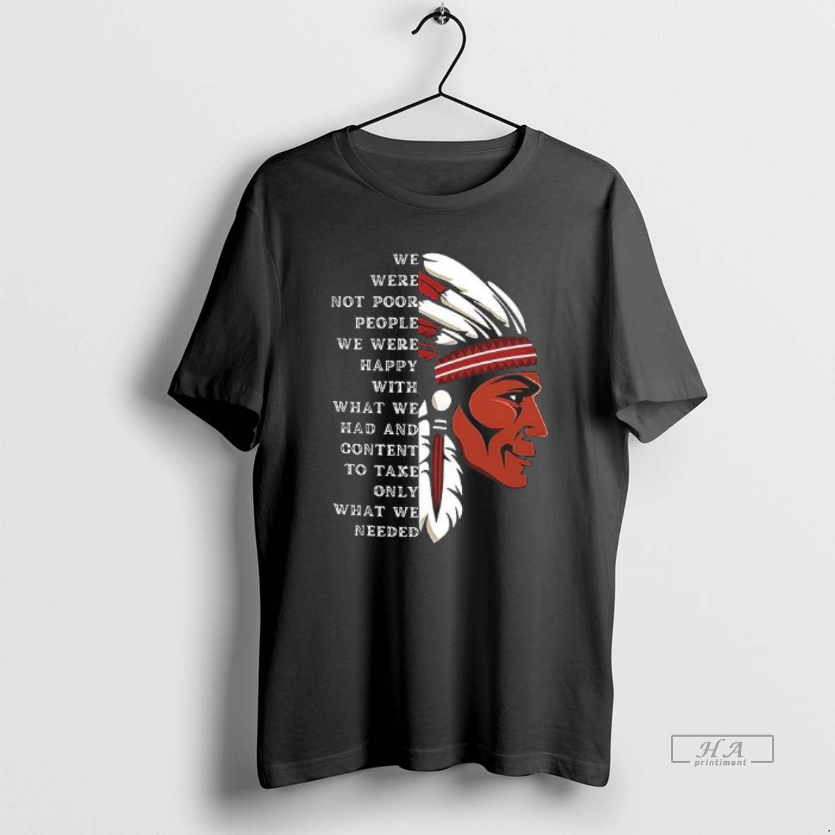 Trendy Native American We Were Not Poor People Happy - Adult & Kids T-Shirts, Sweatshirts & Hoodies apparel design preview 1