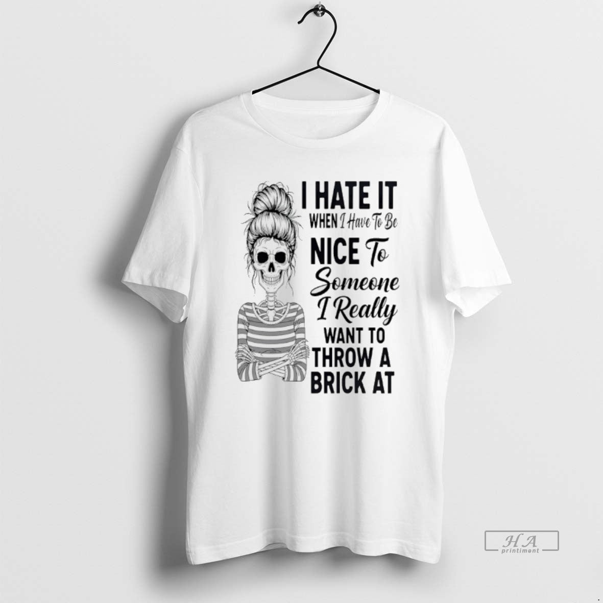 Trendy Skeleton Messy Bun I Hate It When Have To Be - Adult & Kids T-Shirts, Sweatshirts & Hoodies apparel design preview 1