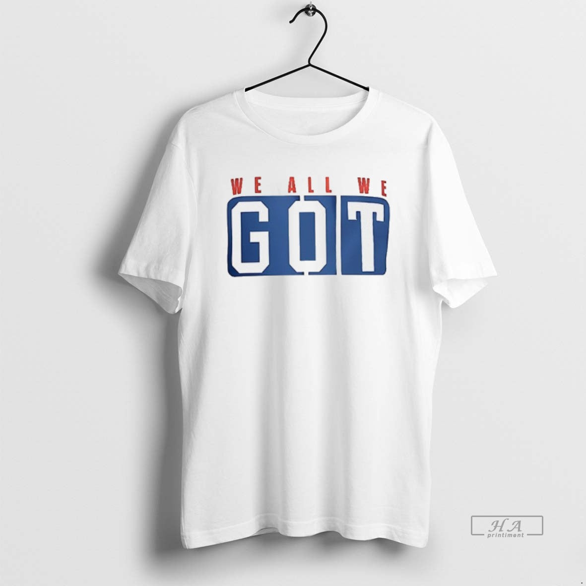 Trendy We All Got Need - Adult & Kids T-Shirts, Sweatshirts & Hoodies apparel design preview 1