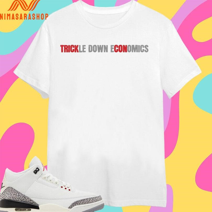 Trickle Down Economics 2026 - Adult & Kids T-Shirts, Sweatshirts & Hoodies apparel design preview 1