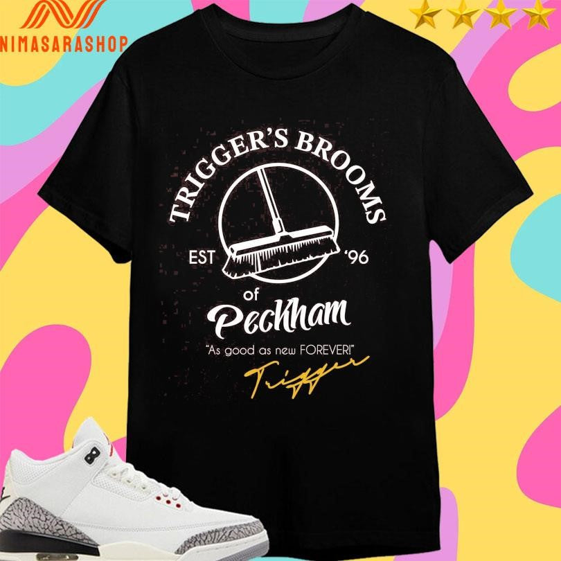 Trigger’s Brooms Of Peckham As Good New Forever - Adult & Kids T-Shirts, Sweatshirts & Hoodies apparel design preview 1