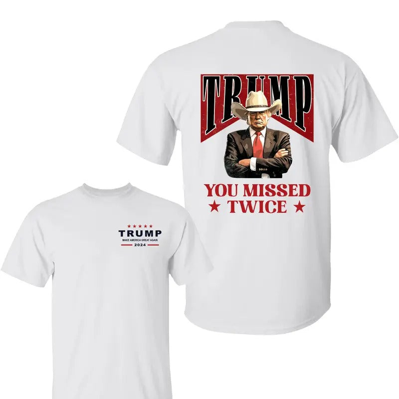 Trum Cowboy You Missed Twice Make American Great - Adult & Kids T-Shirts, Sweatshirts & Hoodies apparel design preview 1
