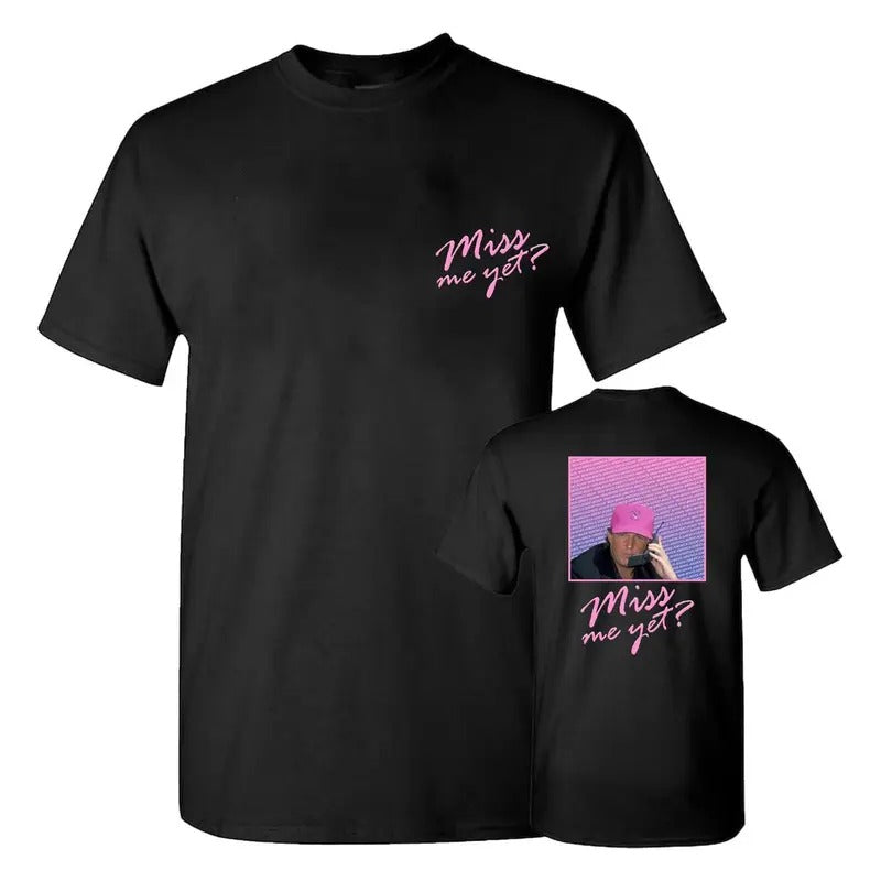 Trum.P Miss Me Yet 2 Sides Full Colors Sizes Cotton - Adult & Kids T-Shirts, Sweatshirts & Hoodies apparel design preview 1