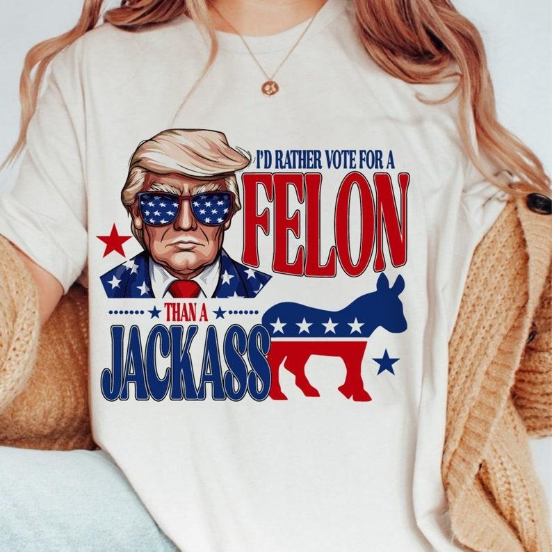 "TrummM 2024 I'D Rather Vote Felon Than Jackass - Adult & Kids T-Shirts, Sweatshirts & Hoodies apparel design preview 1