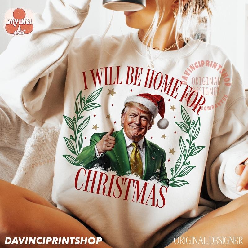 Trump I'Ll Be Home Humorous Casual Classic Breathable - Adult & Kids T-Shirts, Sweatshirts & Hoodies apparel design preview 1