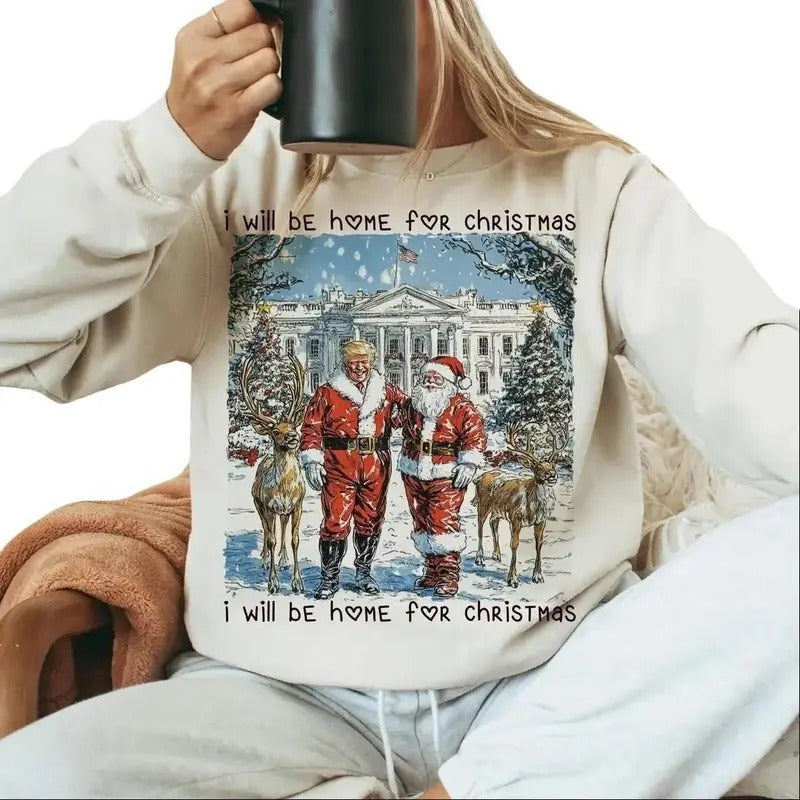 Trump I'Ll Be Home Humorous Womenswear - Adult & Kids T-Shirts, Sweatshirts & Hoodies apparel design preview 1